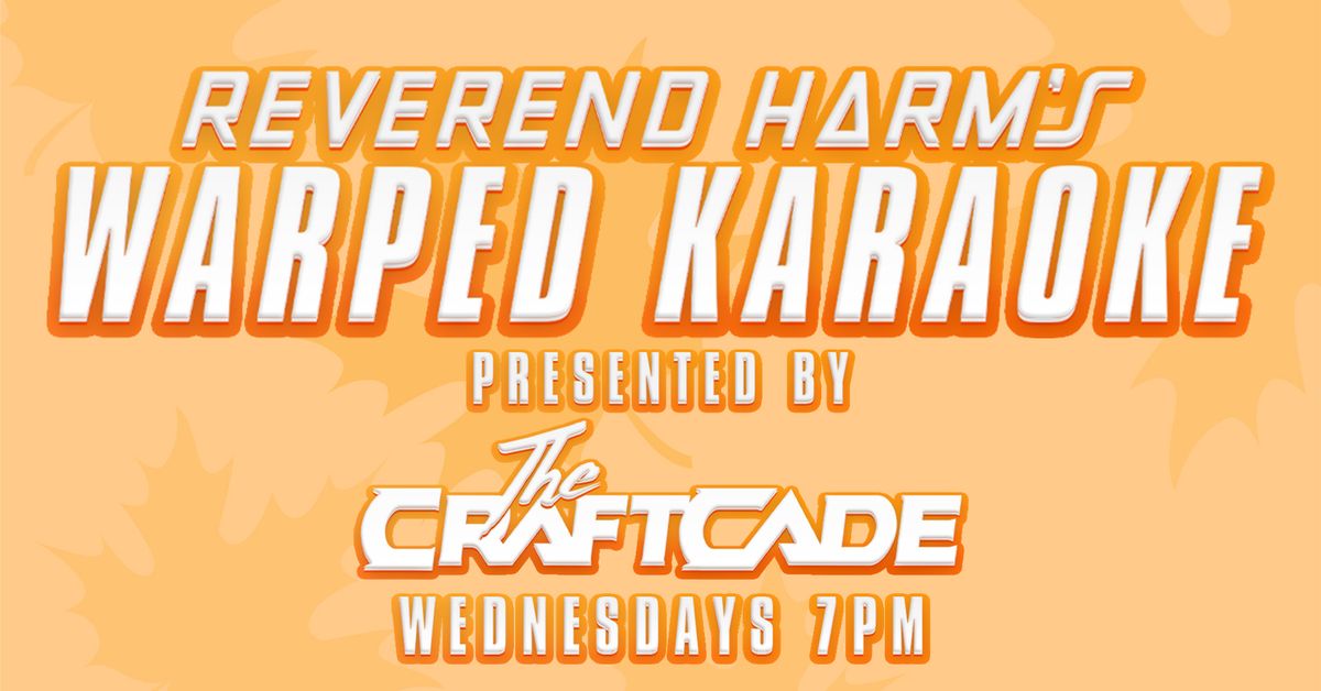 Warped Karaoke Night at The Craftcade