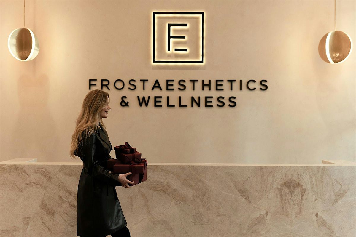 Frost Aesthetics & Wellness Grand Opening Celebration