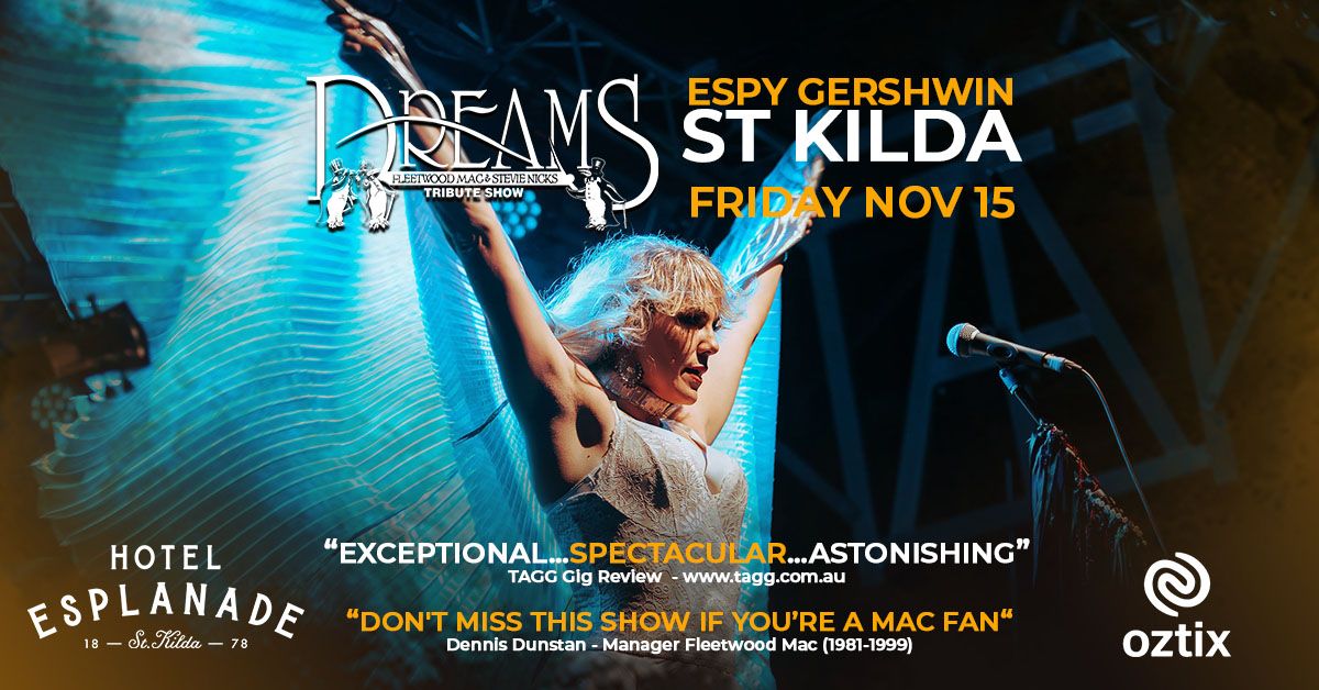 ST KILDA | DREAMS Fleetwood Mac & Stevie Nicks Show at ESPY GERSHWIN 