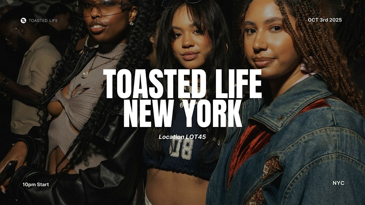 Toasted Life x  NYC