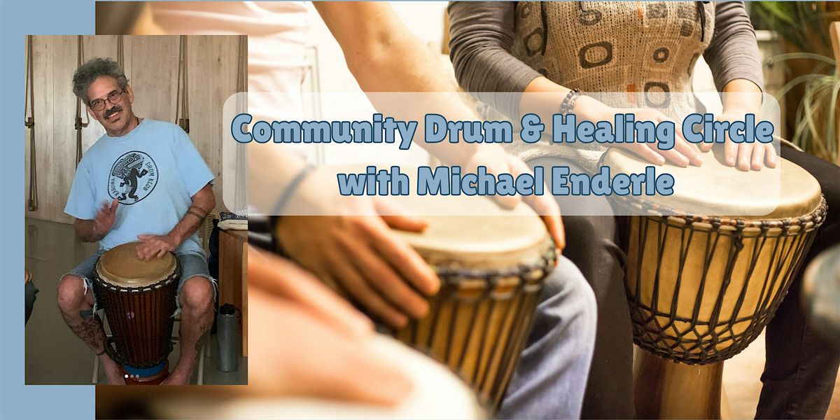 Community Drum & Healing Circle with Michael Enderle