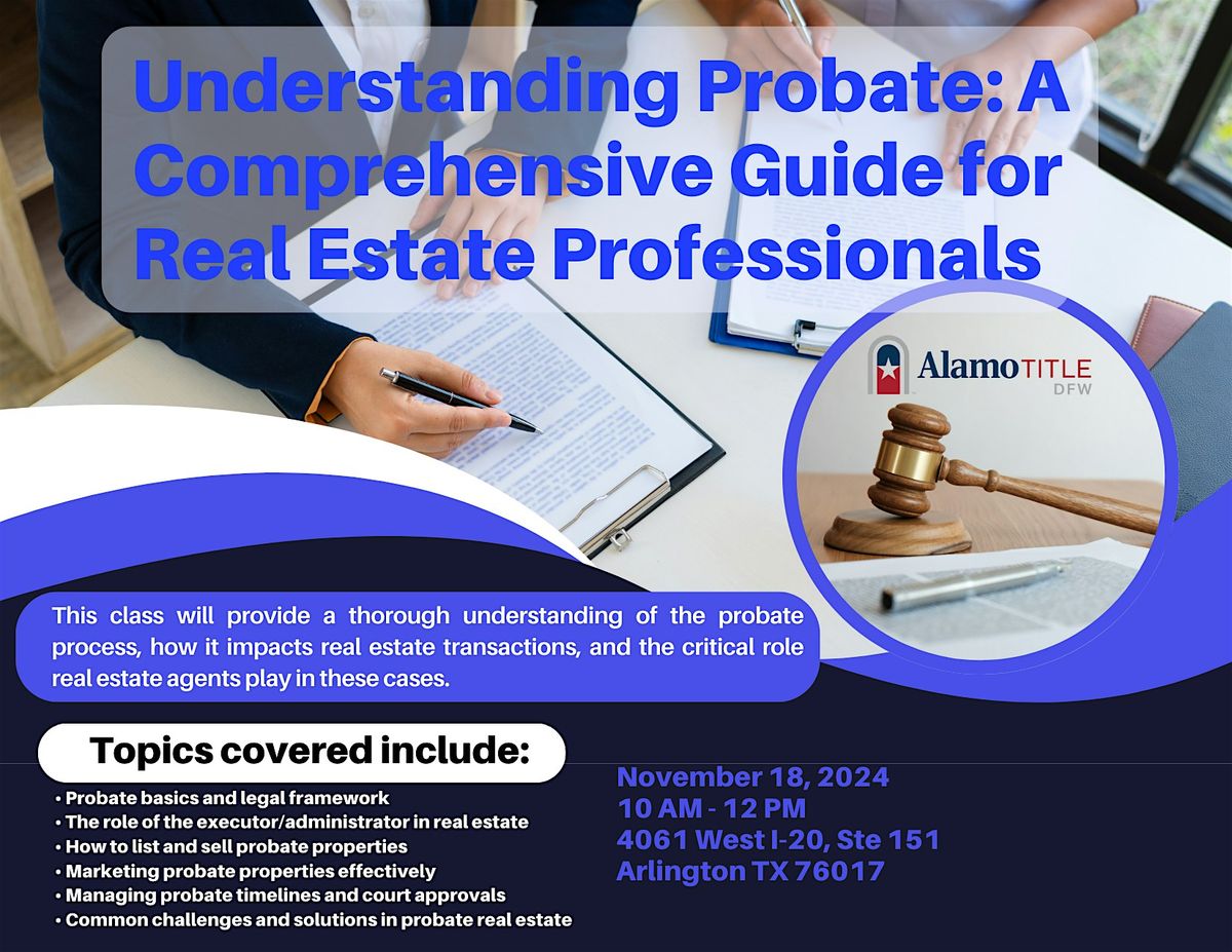 Understanding Probate: A Comprehensive Guide for Real Estate Professionals