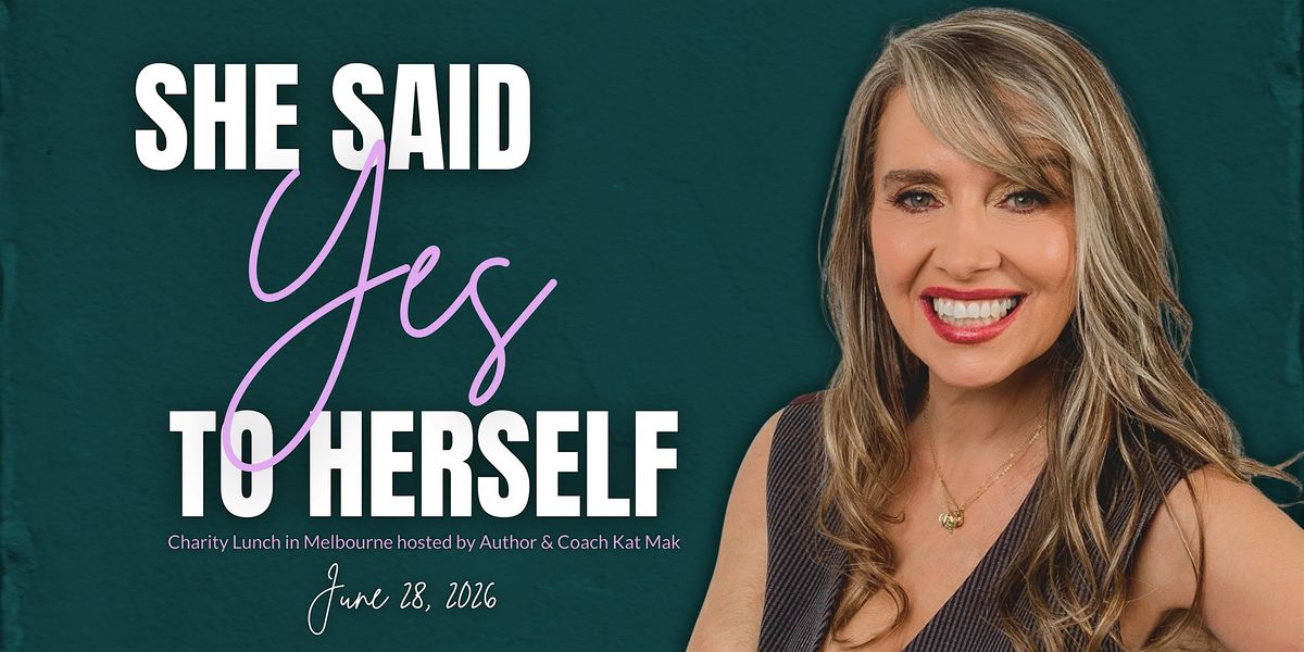 "She Said YES To Herself" Charity Lunch