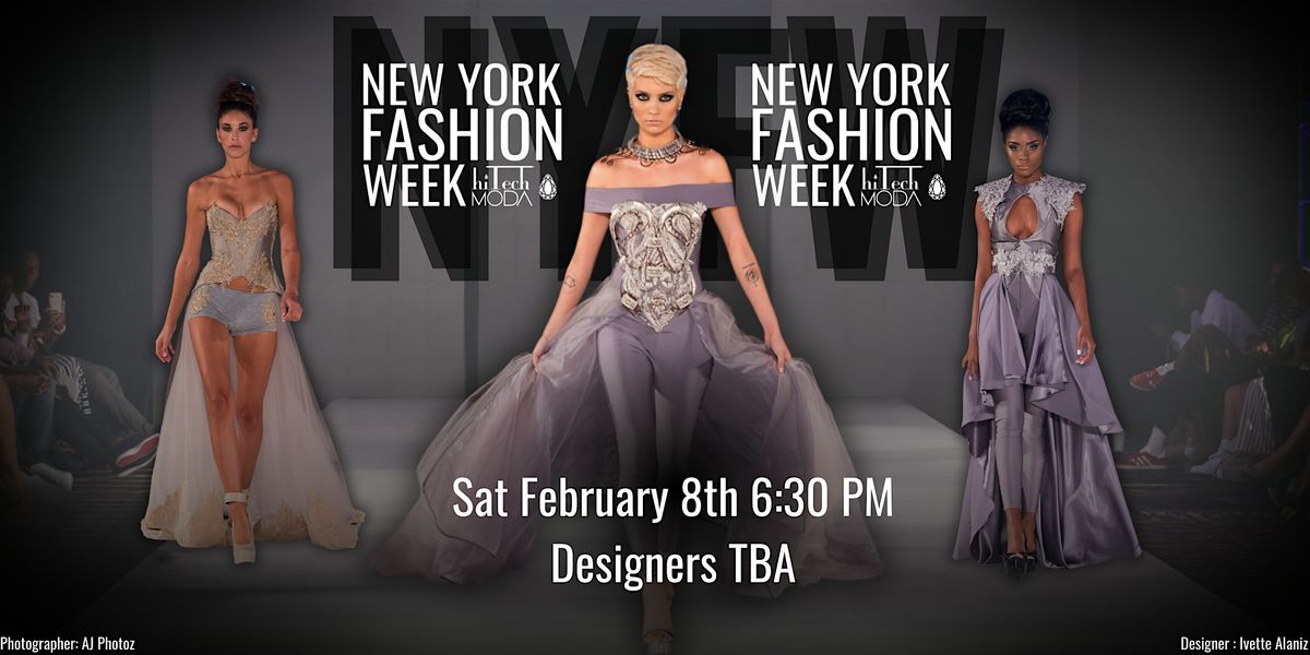 New York Fashion Week hiTechMODA Saturday Feb 8 , 2025 - 6:30 PM