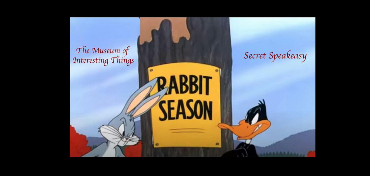 Easter (Bugs) Bunny History Secret Speakeasy  Sun April 20 8pm