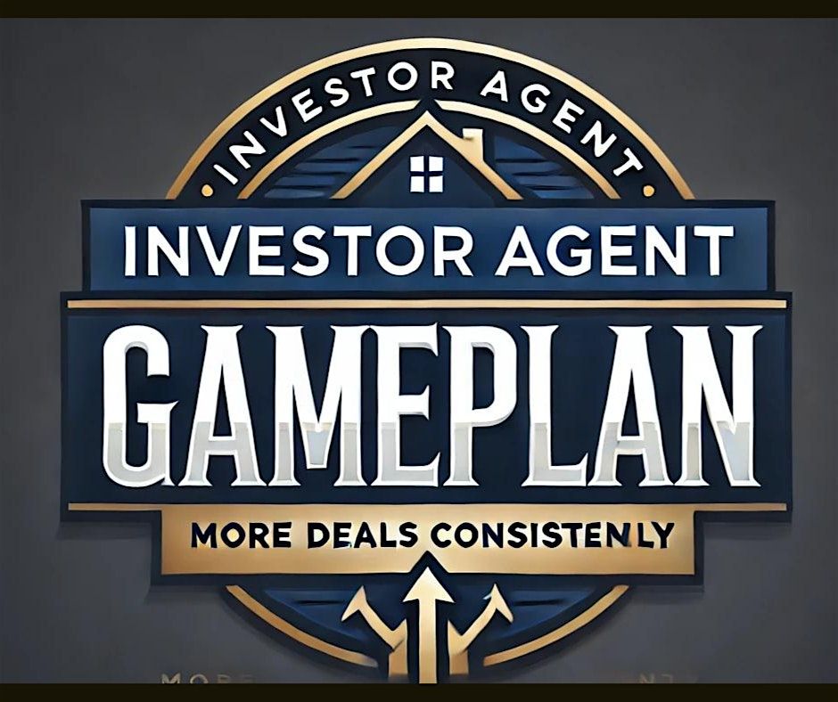 NO COLD CALLING! MORE DEALS AND LISTINGS with the INVESTOR AGENT GAMEPLAN!