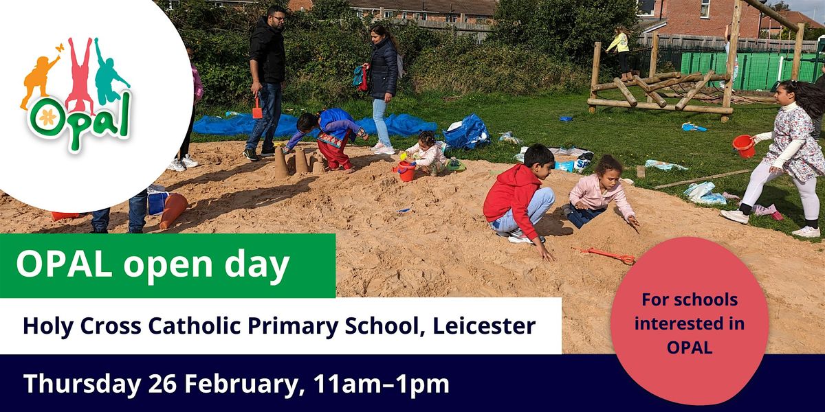 New interest schools: OPAL school visit \u2013 Holy Cross Catholic Primary