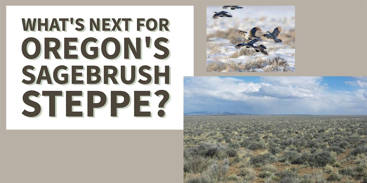 What's Next for Oregon's Sagebrush Steppe?