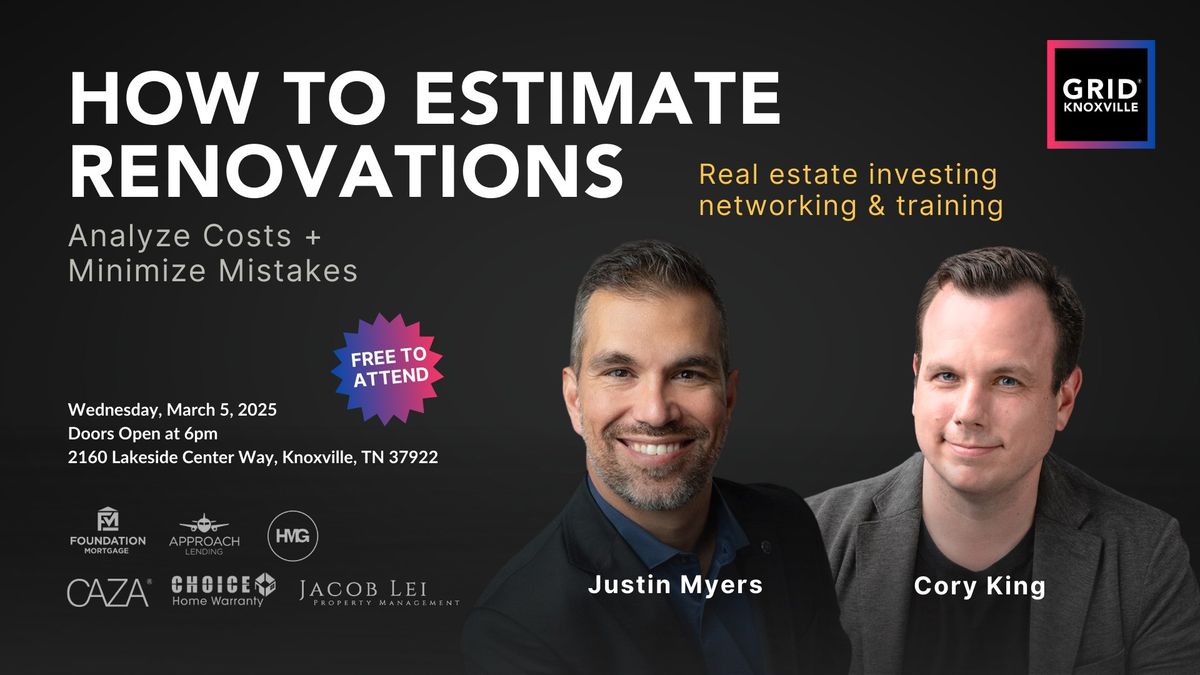 March Investors Meetup - How To Estimate Renovations: Analyze Costs + Minimize Mistakes