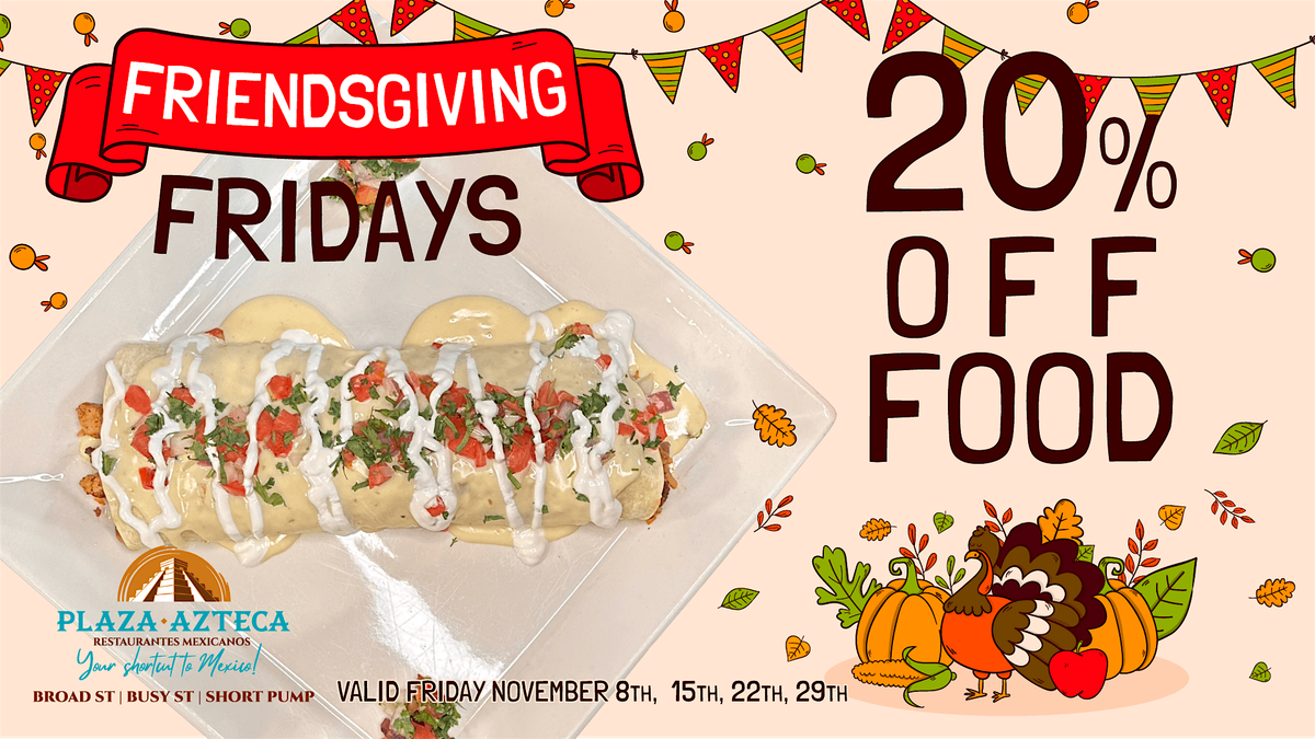 20% off Friendsgiving Fridays!