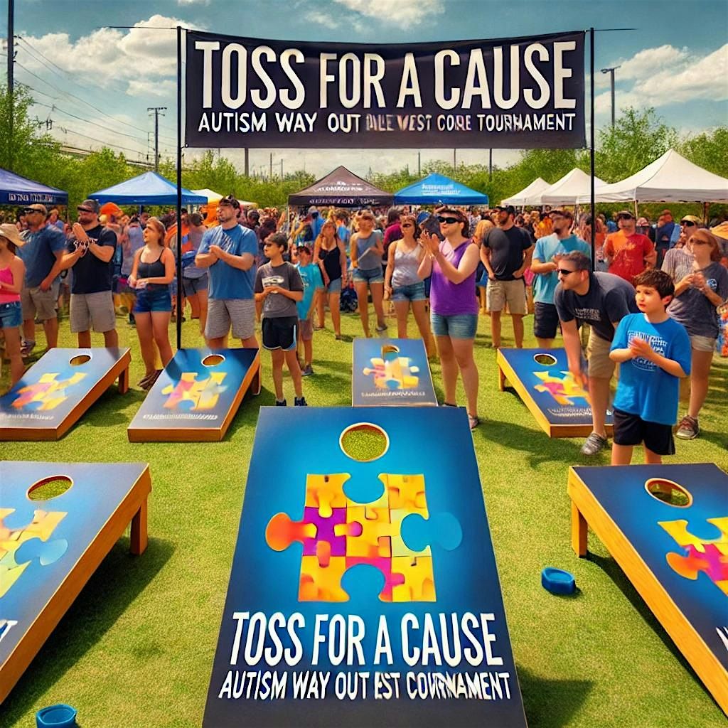 Toss for a Cause: Autism Way Out West Cornhole Tournament