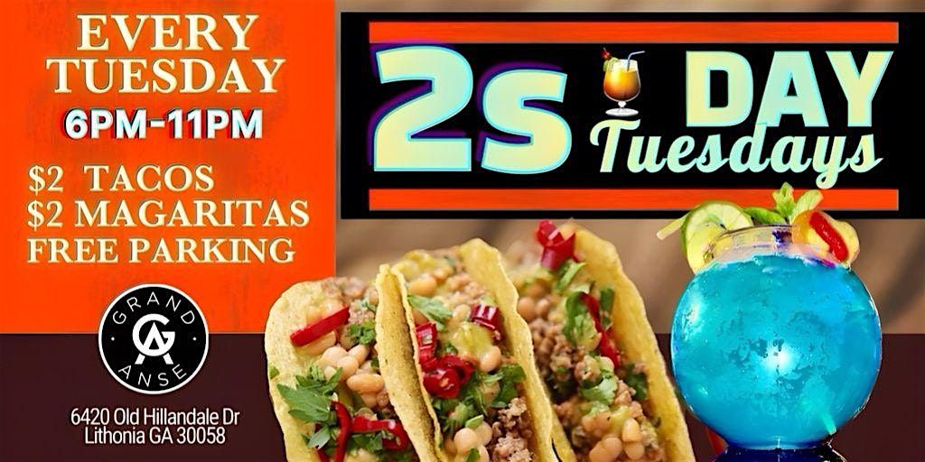 2's DAY TUESDAYS (Tacos & Tequila Tuesdays)