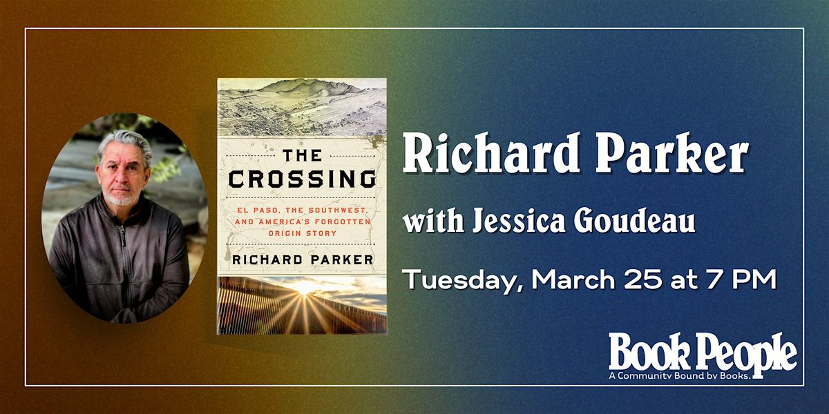 BookPeople Presents: Richard Parker - The Crossing