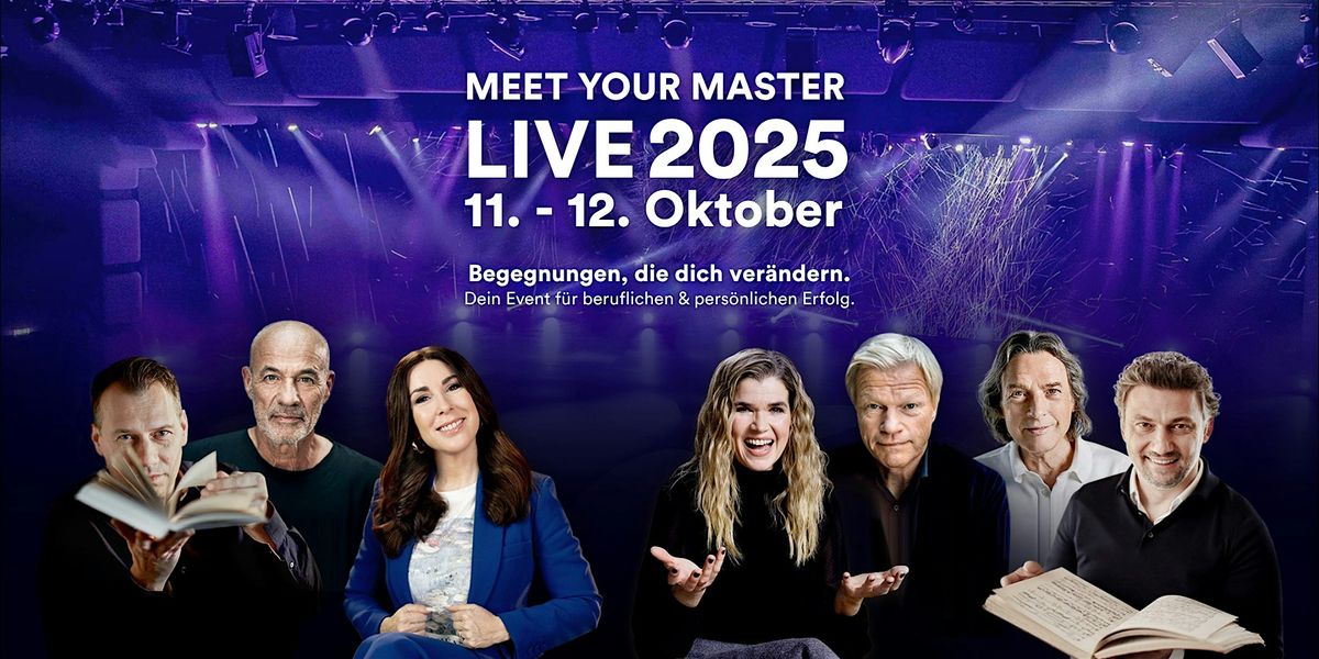 MEET YOUR MASTER LIVE