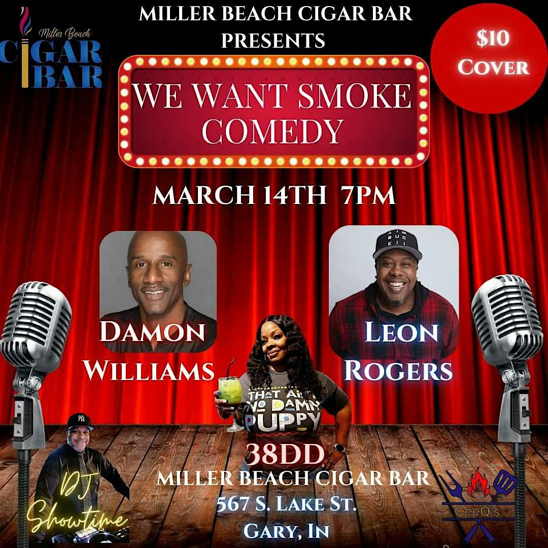 We Want Smoke Comedy Featuring: Damon Williams and Leon Rogers