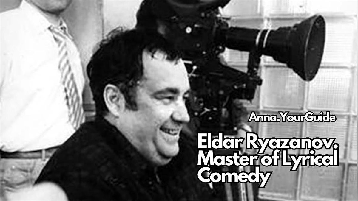 Russia's Culture Code. Cinema. Eldar Ryazanov \u2013 Master of Lyrical Comedy