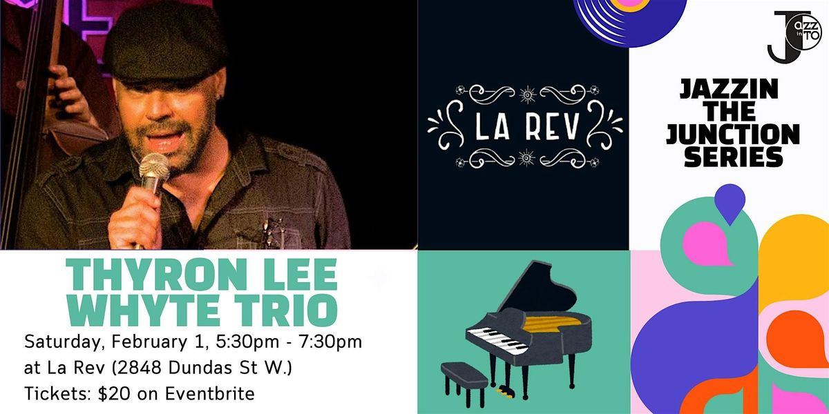 Thyron Lee Whyte Trio at La Rev