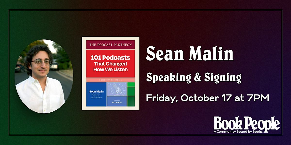 BookPeople Presents: Sean Malin - The Podcast Pantheon
