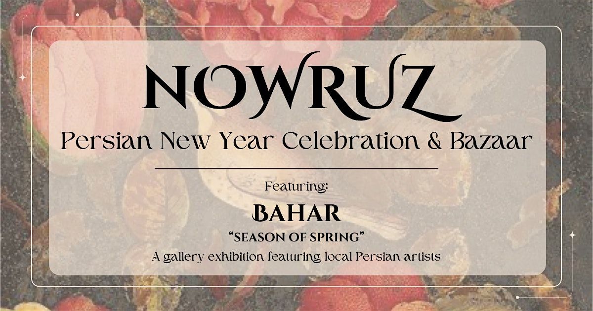 Nowruz - Persian New Year Celebration & Bazaar