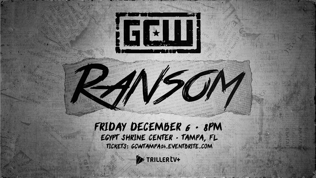 GCW Presents "Ransom" 2024