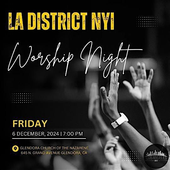 Worship Night - Sponsored Los Angeles District National Youth International