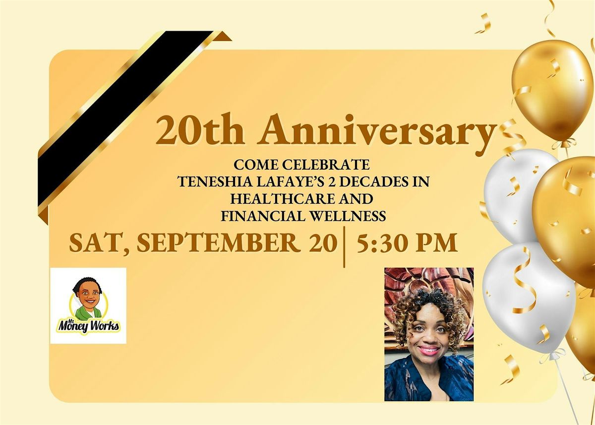 20 year celebration of Teneshia LaFaye in healthcare and financial wellness