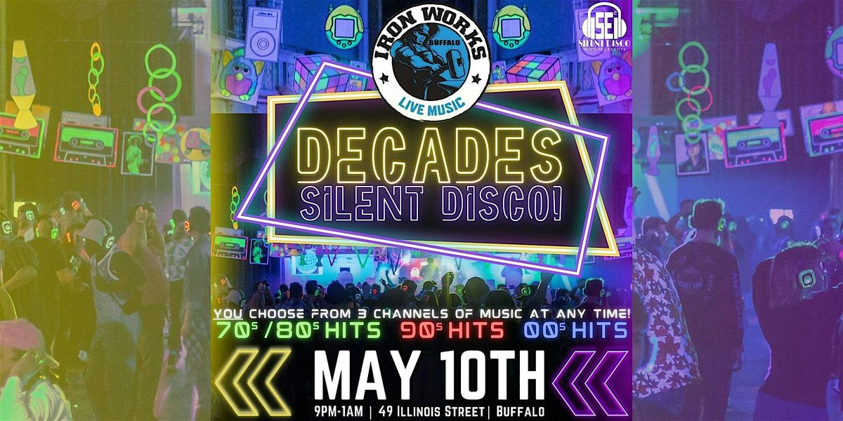 DECADES Silent Disco at Buffalo Iron Works! - 5\/10\/25