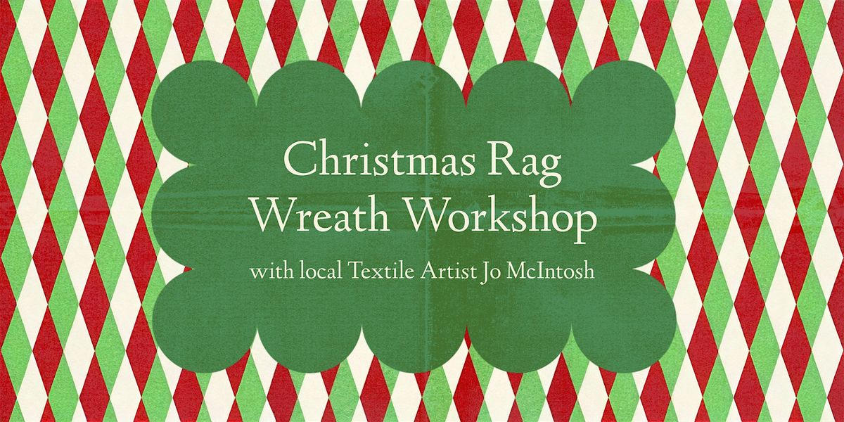 Christmas Rag Wreath Workshop