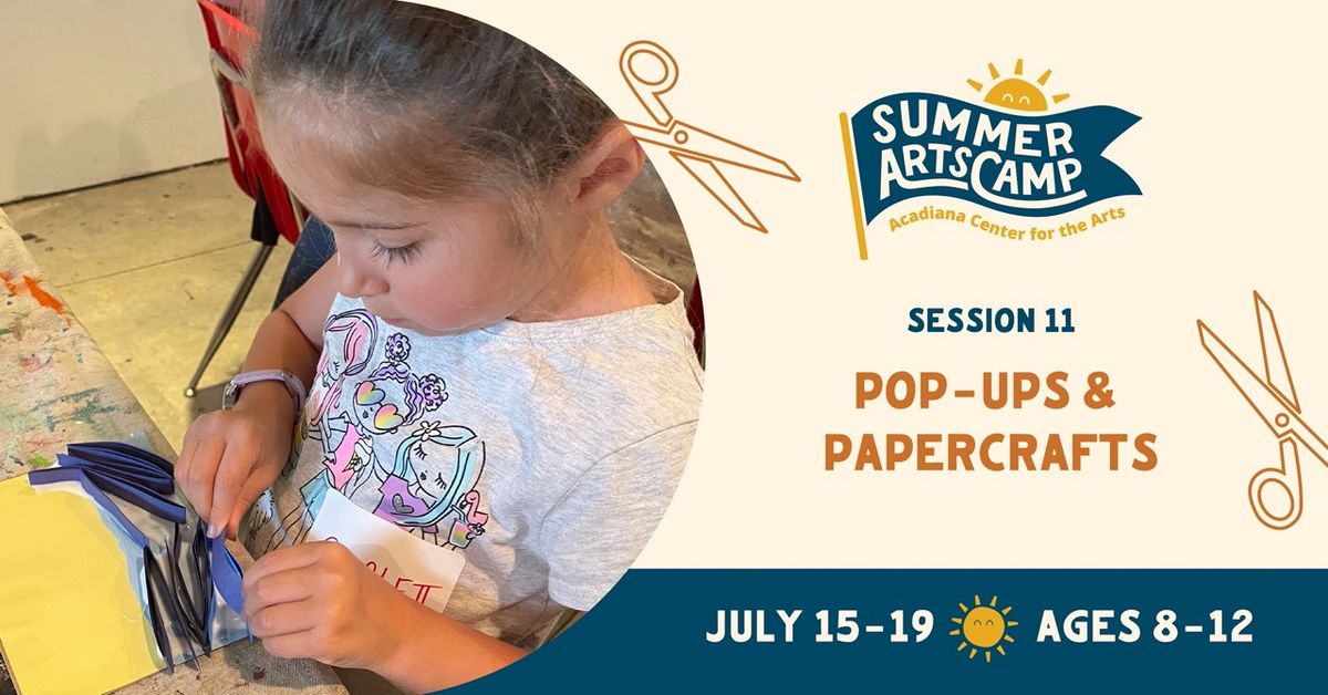 Pop-Ups & Papercrafts | Summer Arts Camp Session 11