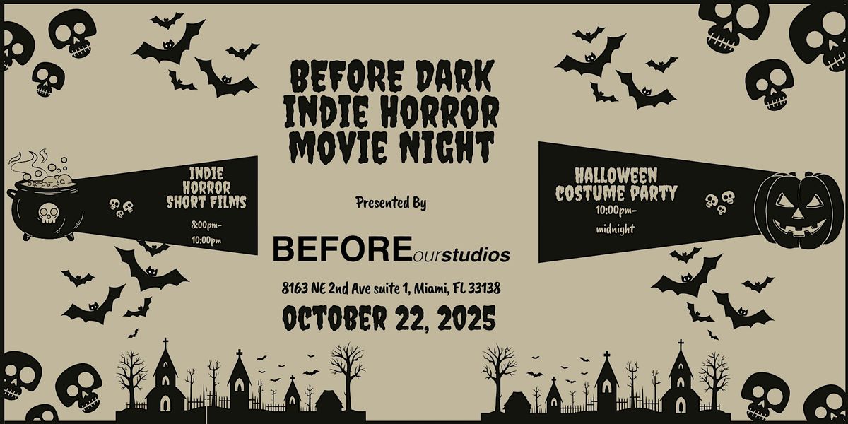 BEFORE Dark: Indie Horror Shorts and Costume Contest By BEFOREourStudios