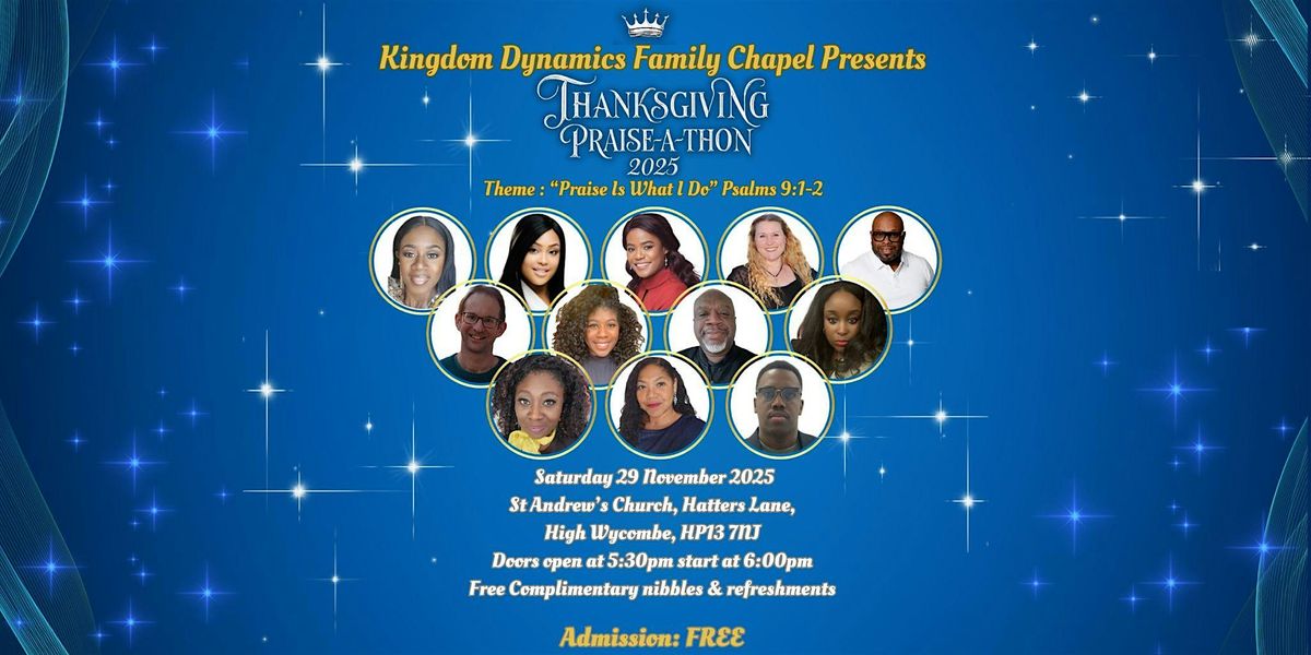 Kingdom Dynamics Family Chapel Thanksgiving Praise-A-Thon 2025