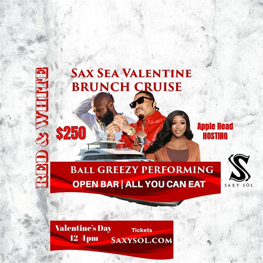 Sax Sea Valentine Brunch Cruise w\/BALL GREEZY