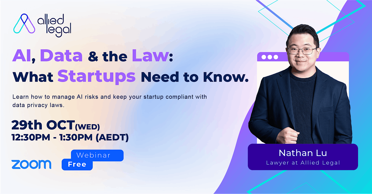 [FREE ZOOM WORKSHOP] : AI, Data & the Law: What Startups Need to Know