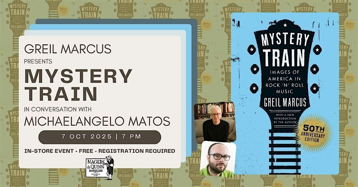 Greil Marcus presents Mystery Train in conversation w\/ Michaelangelo Matos
