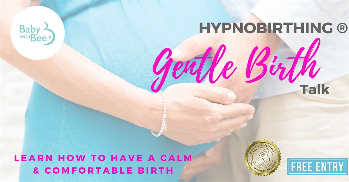 The Secret to  Calm and Gentle Birth