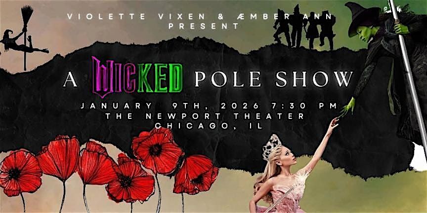 A Wicked Pole Show (presented by Violette Vixen and Ember Ann)