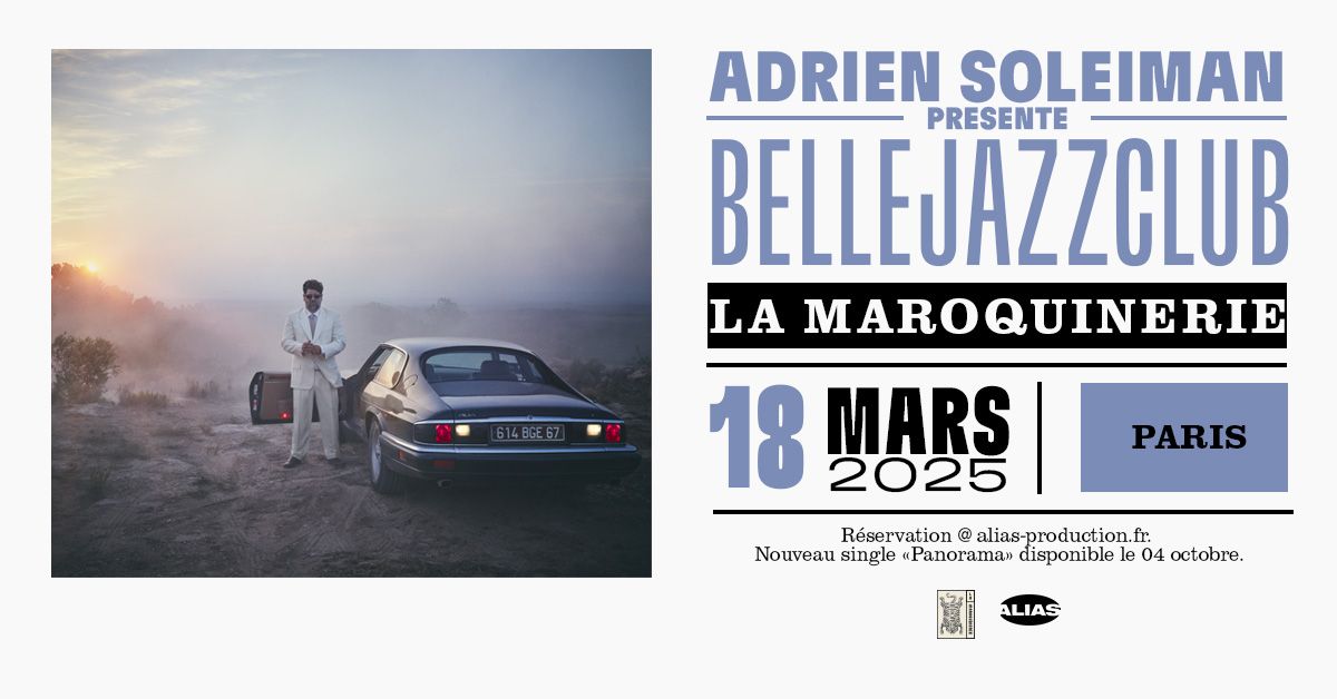 ADRIEN SOLEIMAN PRESENTE BELLEJAZZCLUB \u2022 Paris - La Maroquinerie \u2022 18 mars 2025