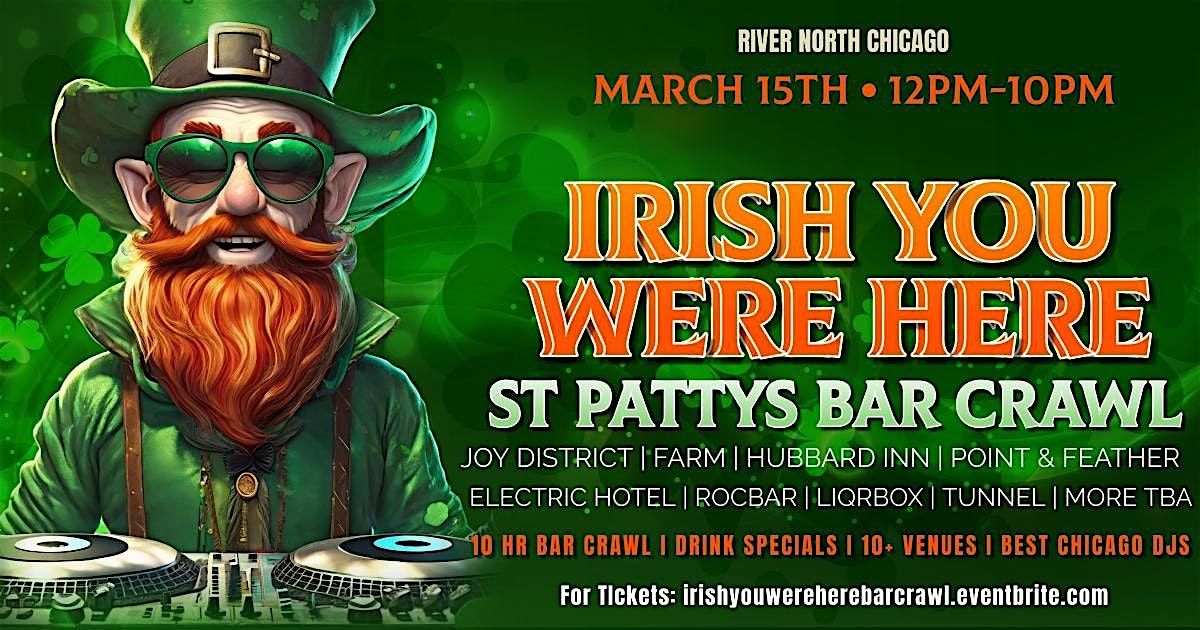 Irish You Were Here St Patty's River North Bar Crawl