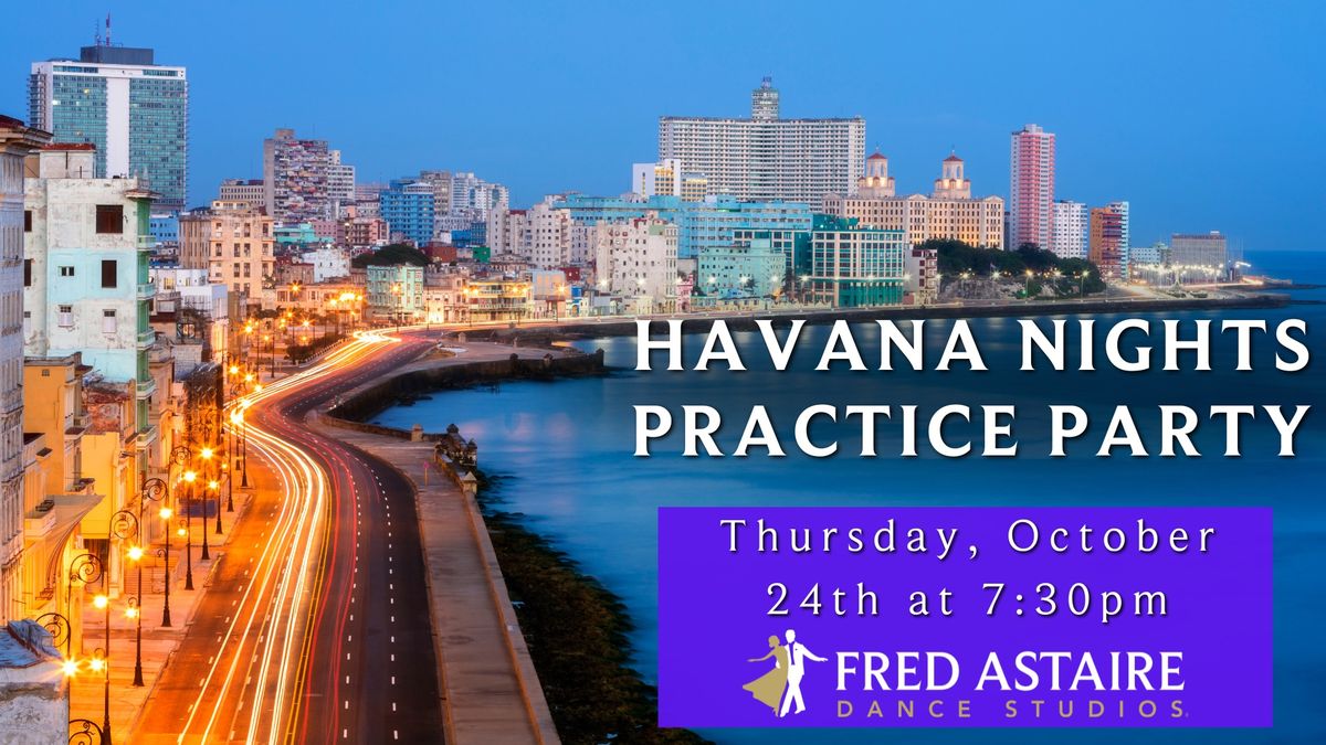 Havana Nights Practice Party