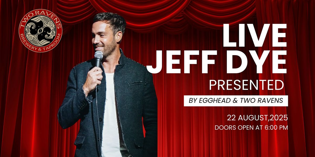 Jeff Dye LIVE