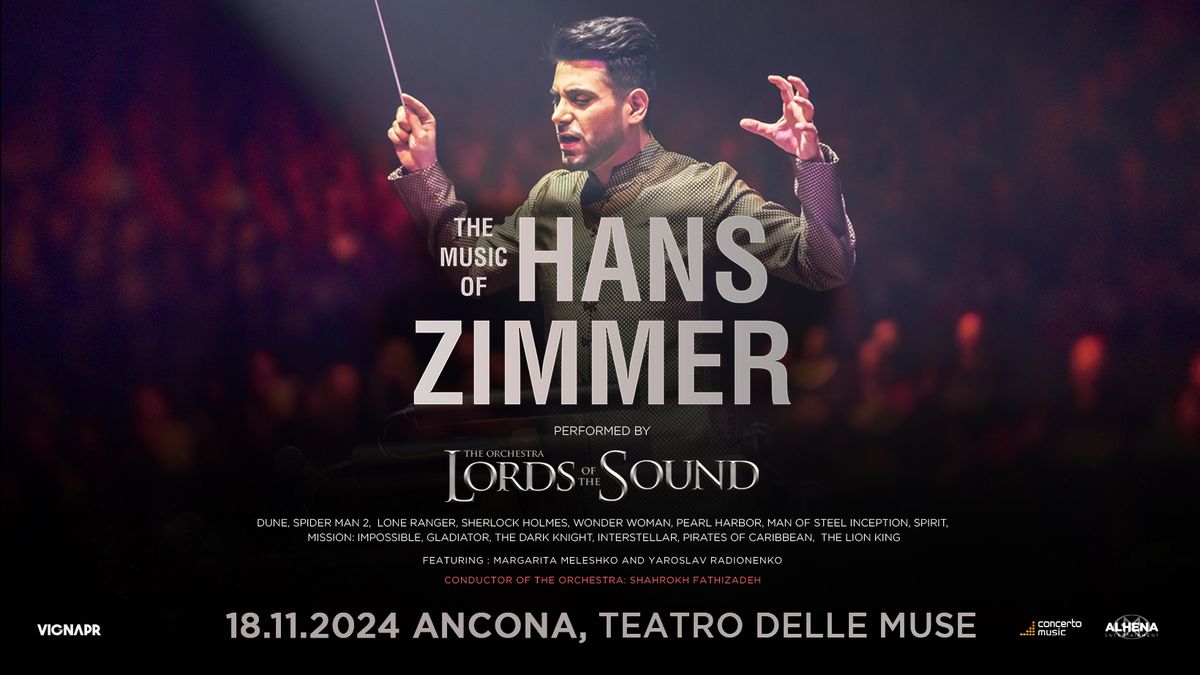 The Music of HANS ZIMMER  \u25cf Ancona, Teatro delle Muse \u25cf 18.11.2024