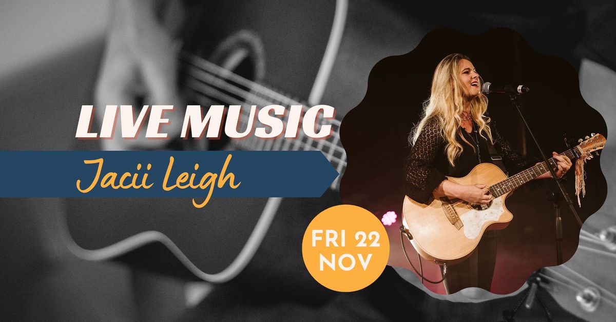 Jacii Leigh - LIVE MUSIC