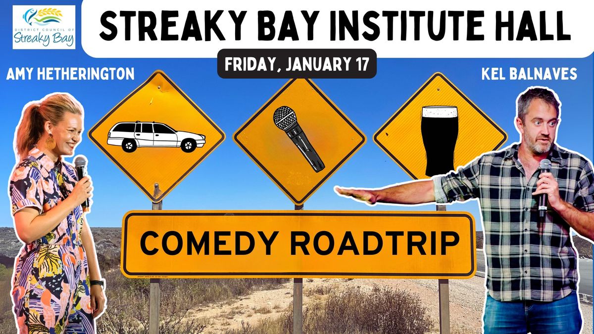 STREAKY BAY COMEDY (Kel Balnaves + Amy Hetherington)