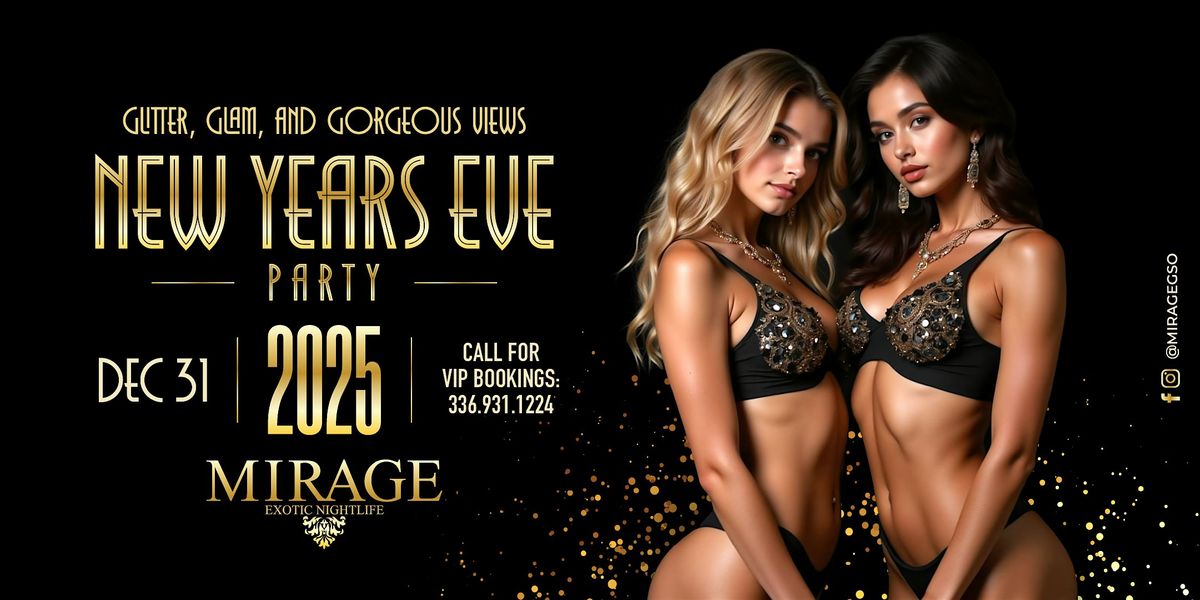 New Year's Eve Party @ Mirage Exotic Nightlife, Tuesday, December 31st!