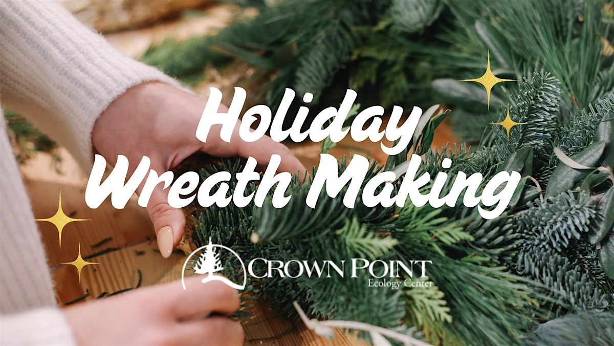 Holiday Wreath Making