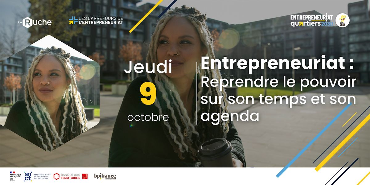 Entrepreneuriat : Reprendre le pouvoir sur son temps et son agenda