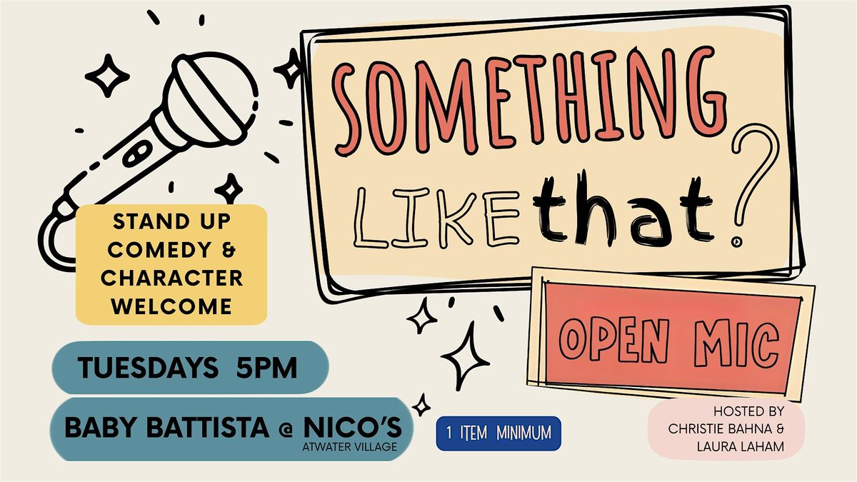 Something Like That | LA Comedy Open Mic @ nico's