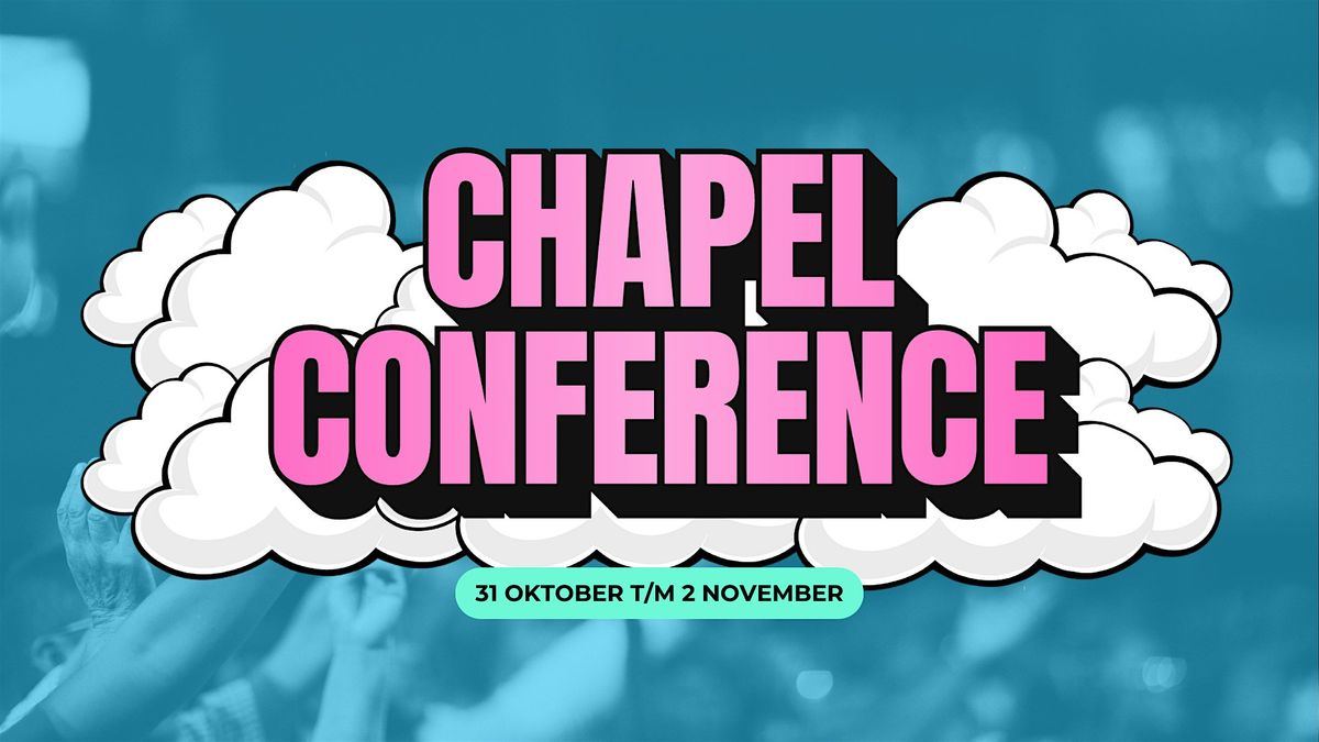 Chapel Conference 2025