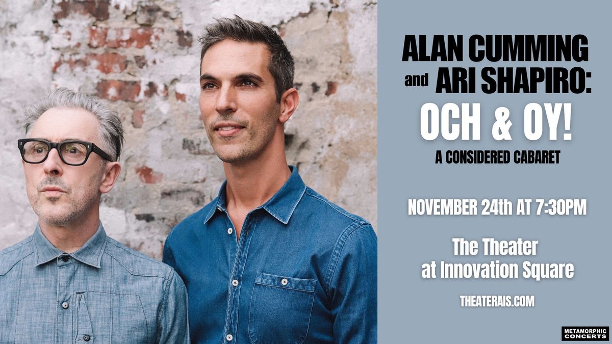 Alan Cumming & Ari Shapiro - Och & Oy! A Considered Cabaret