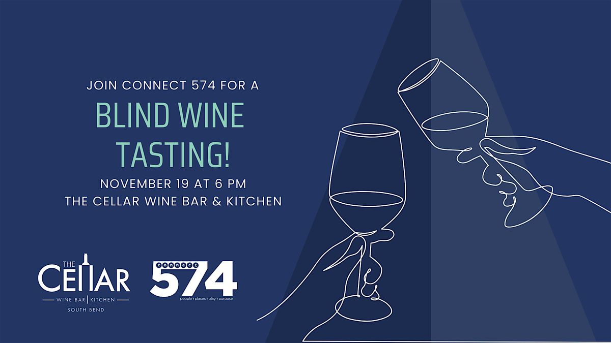 Blind Wine Tasting at the Cellar Wine Bar and Kitchen!